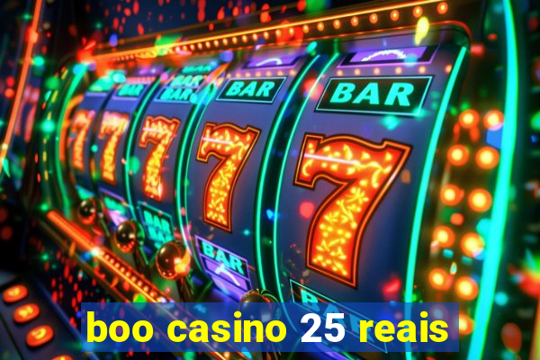 boo casino 25 reais