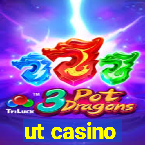 ut casino