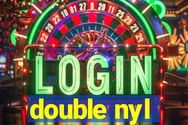 double nyl