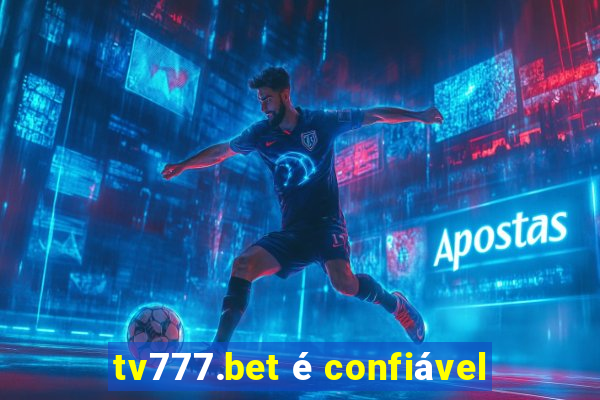 tv777.bet é confiável