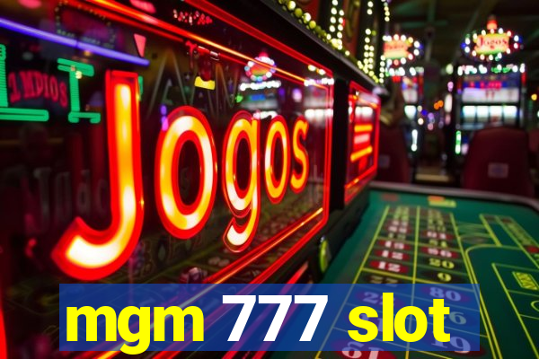 mgm 777 slot