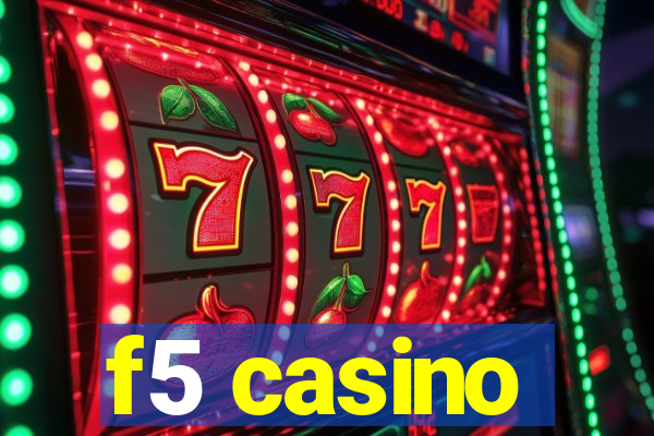 f5 casino