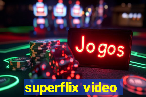 superflix video