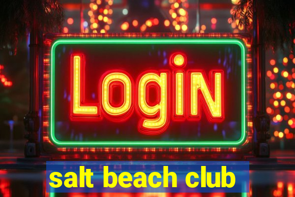 salt beach club