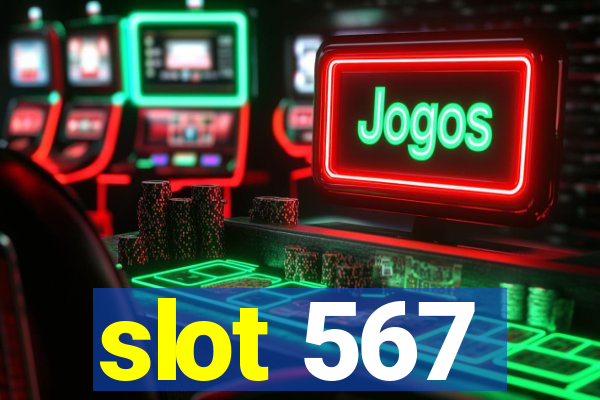 slot 567