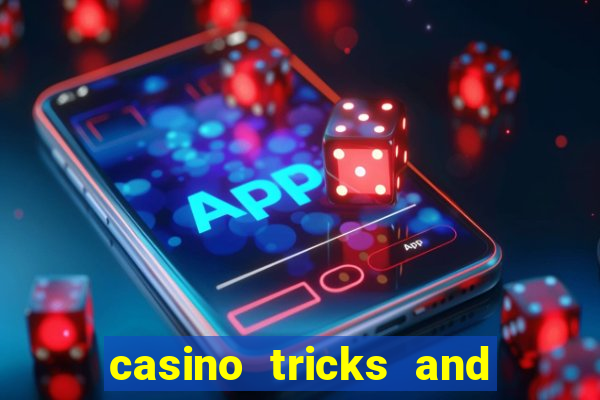 casino tricks and tips slot machines