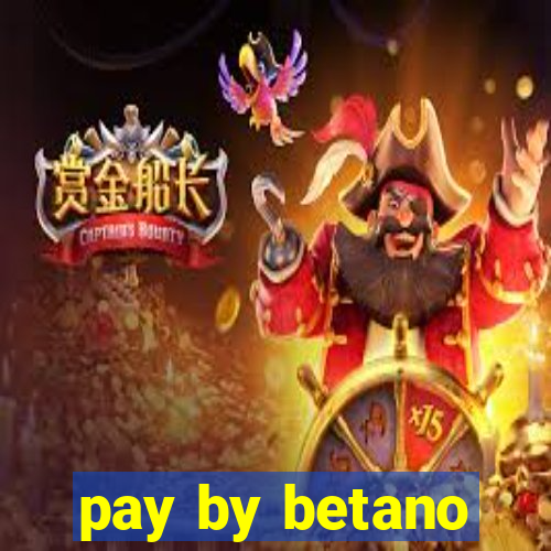 pay by betano