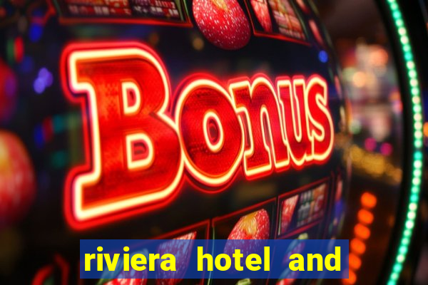 riviera hotel and casino las vegas nv