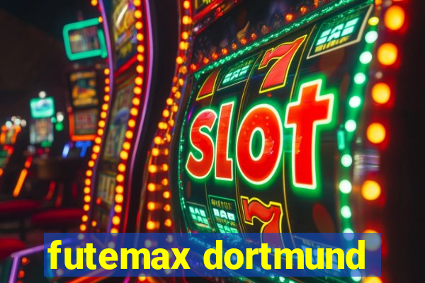 futemax dortmund