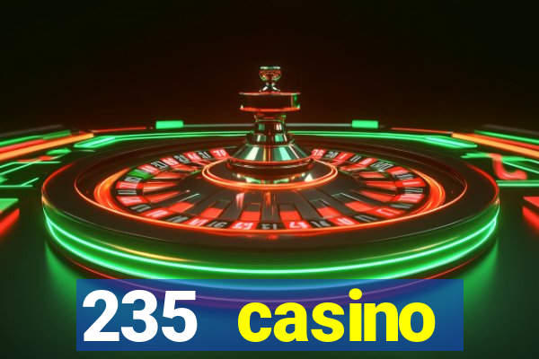 235 casino manchester opening times