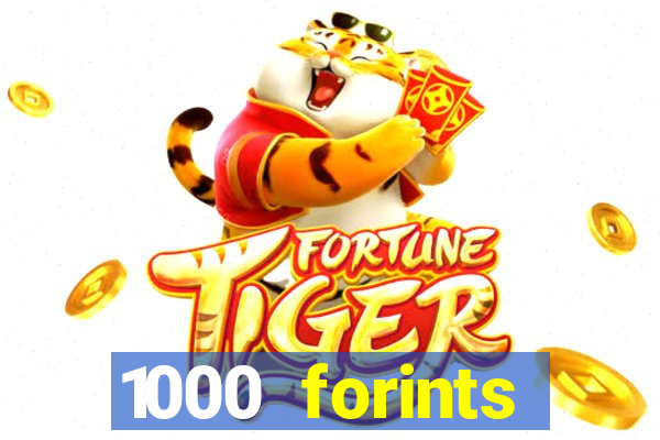 1000 forints deposit casino