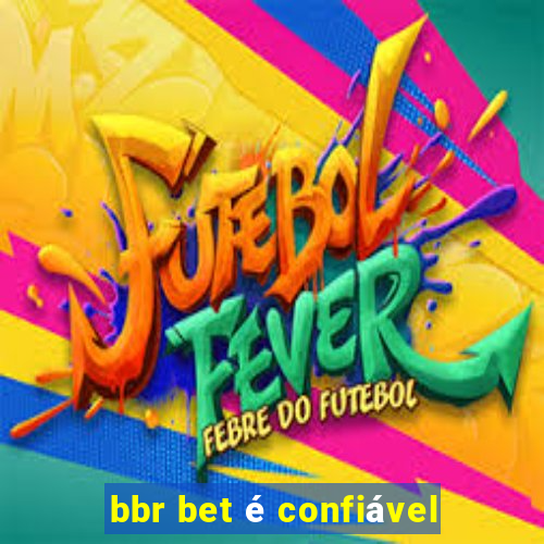 bbr bet é confiável