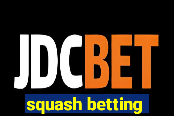 squash betting