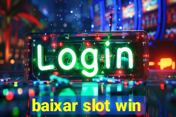 baixar slot win