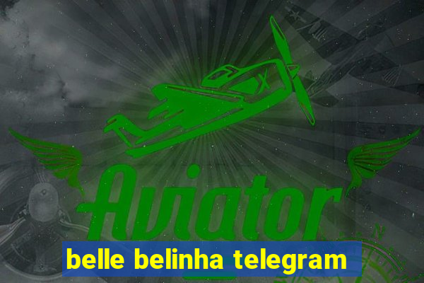 belle belinha telegram