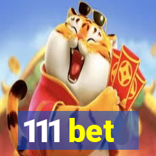 111 bet