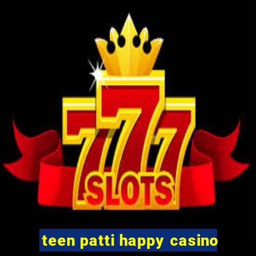 teen patti happy casino