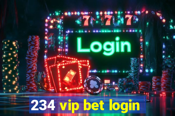 234 vip bet login