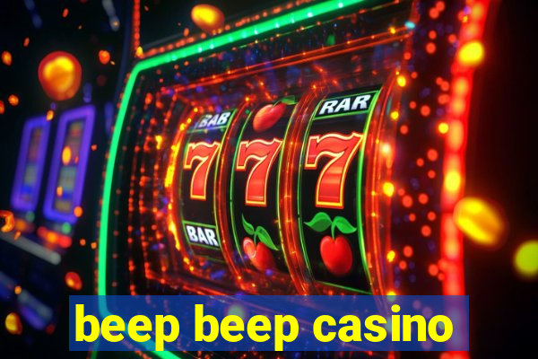 beep beep casino