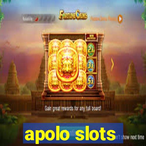 apolo slots