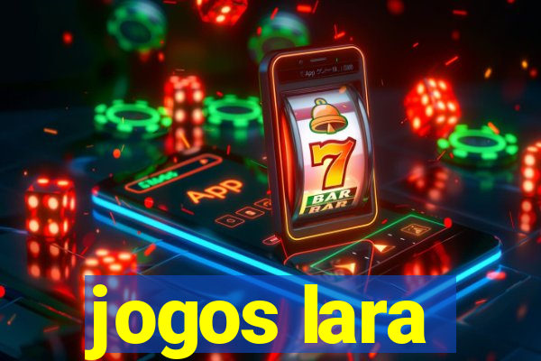 jogos lara