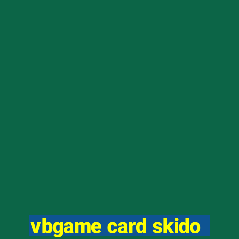 vbgame card skido