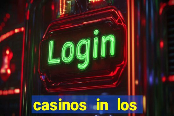 casinos in los angeles ca