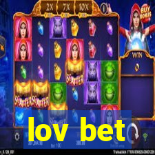 lov bet