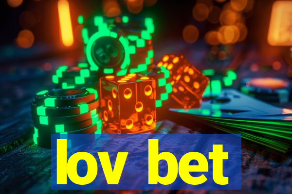 lov bet