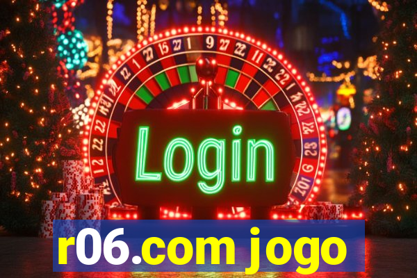 r06.com jogo