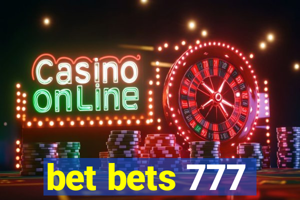 bet bets 777