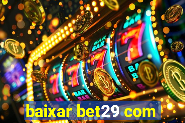 baixar bet29 com