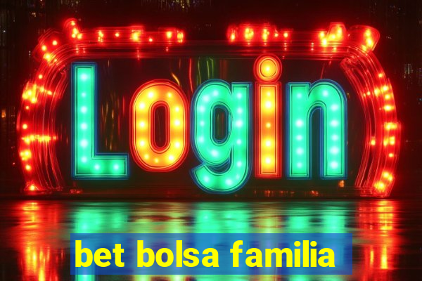 bet bolsa familia