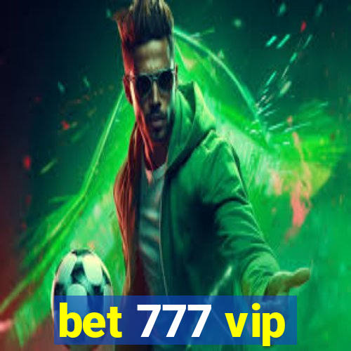 bet 777 vip