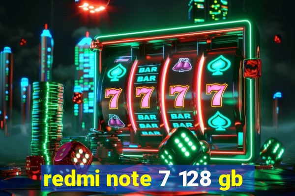 redmi note 7 128 gb