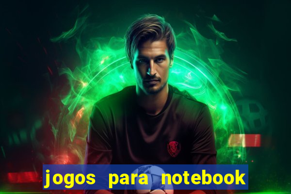 jogos para notebook windows 10