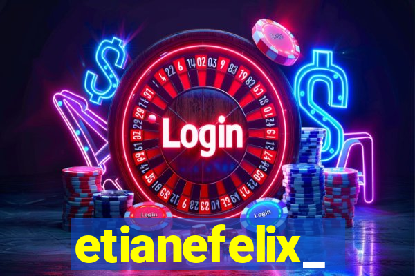 etianefelix_