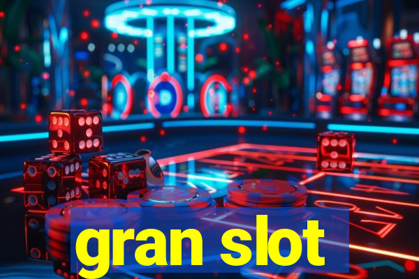 gran slot