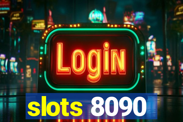 slots 8090