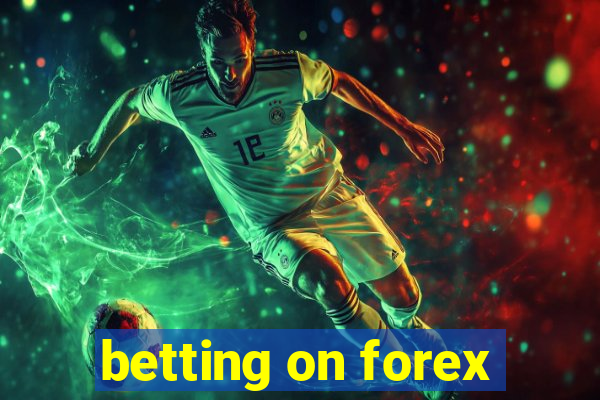 betting on forex