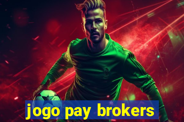 jogo pay brokers