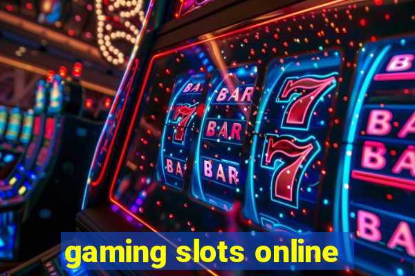 gaming slots online