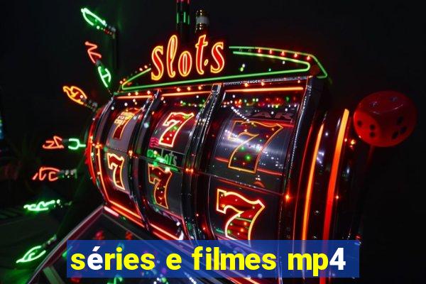 séries e filmes mp4