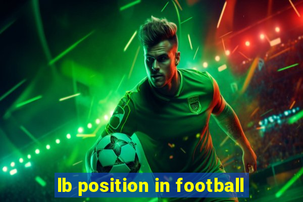 lb position in football