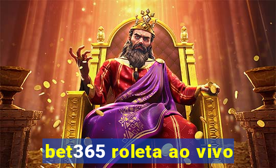 bet365 roleta ao vivo