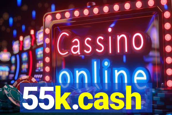 55k.cash