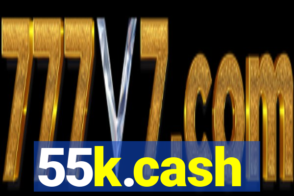 55k.cash