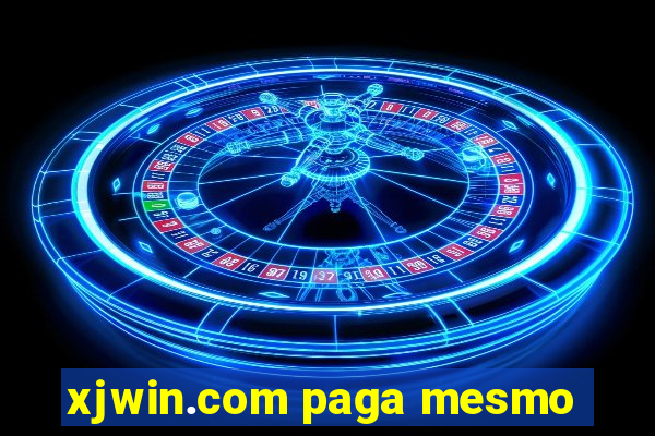 xjwin.com paga mesmo