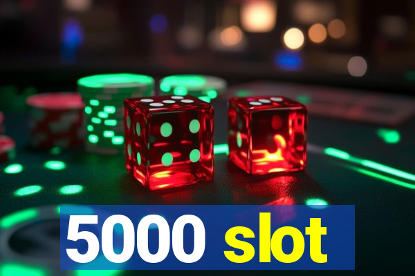 5000 slot