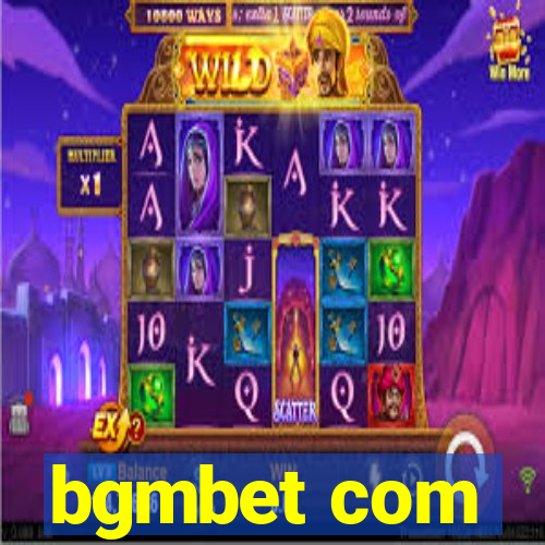 bgmbet com